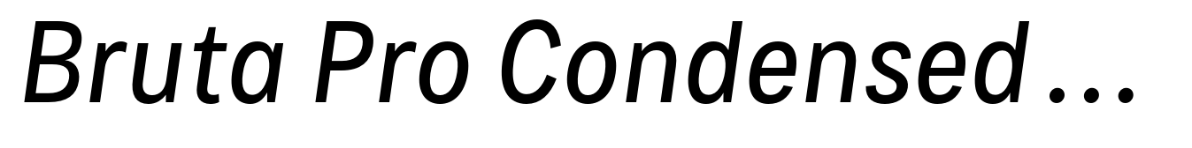 Bruta Pro Condensed Regular Italic